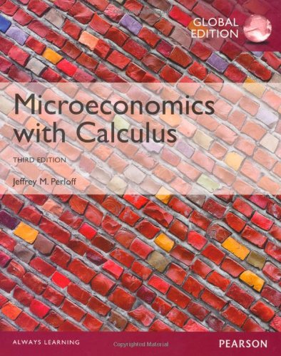 Microeconomics with Calculus (3rd Global Edition) ? Jeffrey Perloff