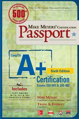 Mike MeyersÃ¢â‚¬â„¢ CompTIA A+ Certification Passport (Exams 220-901 &amp; 220-902)