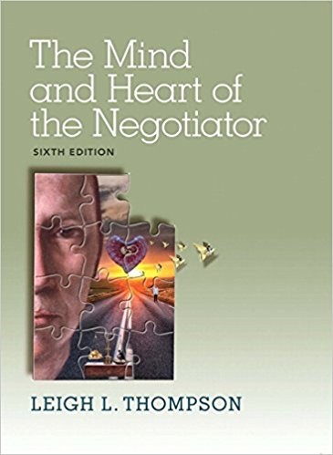 Mind and Heart of the Negotiator The 6th Edition