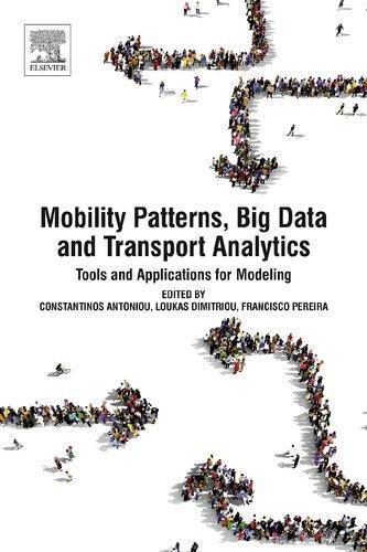 Mobility Patterns Big Data And Transport Analytics Tools And Applications For Modeling
