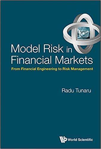 Model Risk In Financial Markets From Financial Engineering To Risk Management