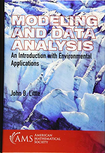 Modeling And Data Analysis: An Introduction With Environmental Applications