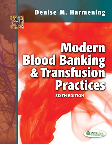 Modern Blood Banking and Transfusion Practices (6th Edition)
