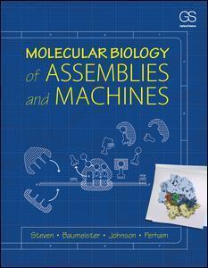 Molecular Biology Of Assemblies And Machines