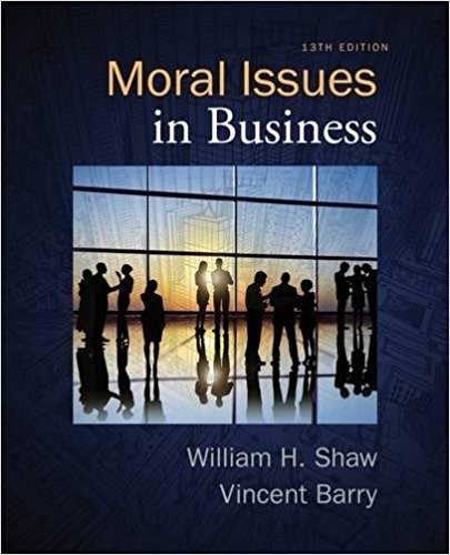 Moral Issues in Business 13th Edition by William H. Shaw
