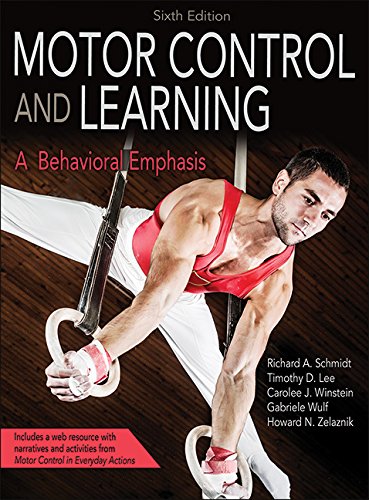 Motor Control and Learning, 6E 6th Edition