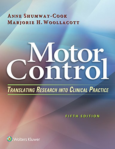 Motor Control Translating Research into Clinical Practice 5th Edition by Anne Shumway-Cook