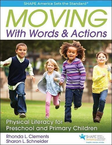 Moving With Words Actions Physical Literacy For Preschool And Primary Children Ages 3 To 8