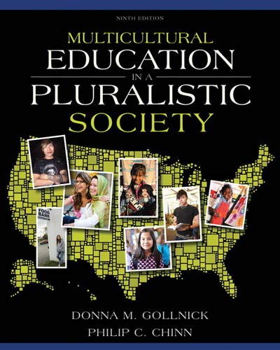Multicultural Education in a Pluralistic Society 9th Edition by Donna M Gollnick