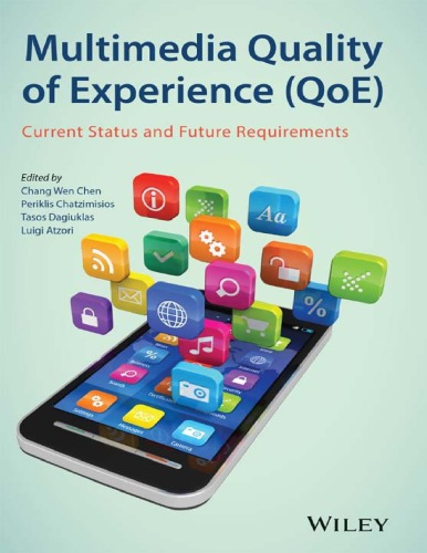 Multimedia Quality of Experience (QoE): Current Status and Future Requireme