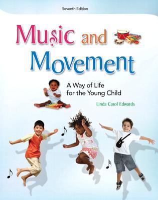 Music And Movement A Way Of Life For The Young Child 7Th Edition