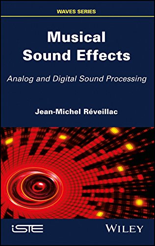 Musical Sound Effects: Analog and Digital Sound Processing