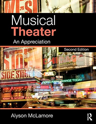Musical Theater: An Appreciation- 2nd Edition -2017,