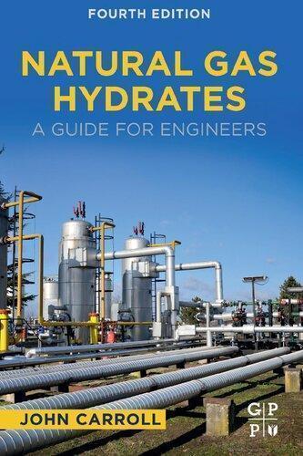 Natural Gas Hydrates A Guide For Engineers 4Th Edition