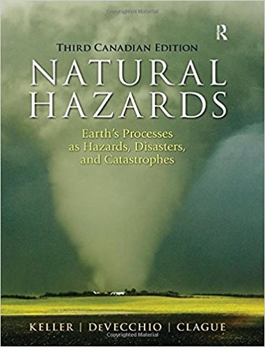 Natural Hazards: Earth's Processes as Hazards, Disasters and Catastrophes, 3rd Canadian Edition