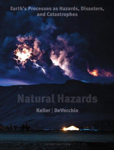 Natural Hazards Earths Processes As Hazards Disasters And Catastrophes 3Rd Edition