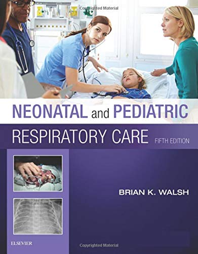 Neonatal and Pediatric Respiratory Care (5th Edition)