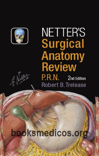 NETTERÃ¢â‚¬â„¢S Surgical Anatomy Review P.R.N.