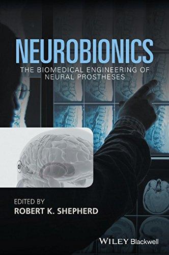 Neurobionics The Biomedical Engineering Of Neural Prostheses