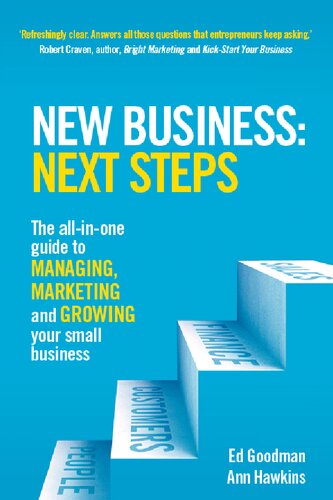 New Business: Next Steps. The all-in-one guide to managing, marketing and growing your small business