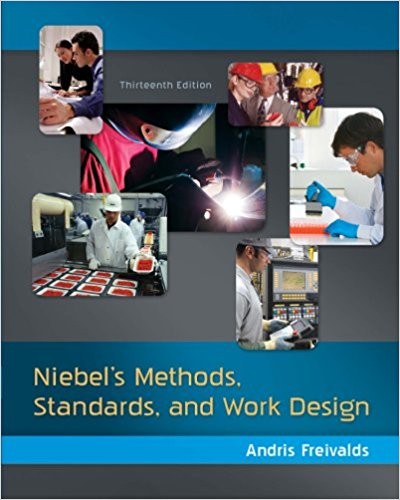 Niebel's Methods, Standards, &amp; Work Design 13th Edition