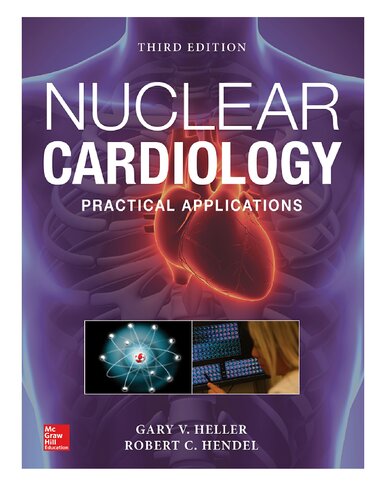 Nuclear Cardiology: Practical Applications, Third Edition