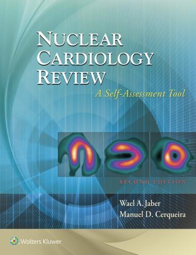 Nuclear Cardiology Review A Self Assessment Tool 2Nd Edition