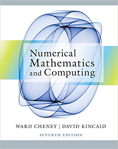 Numerical Mathematics and Computing 7th Edition by E. Ward Cheney
