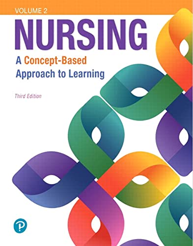 Nursing: Concept-Based Approach to Learning, Volume 2