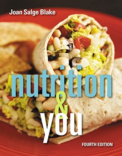 Nutrition &amp; You 4th Edition by Joan Salge Blake