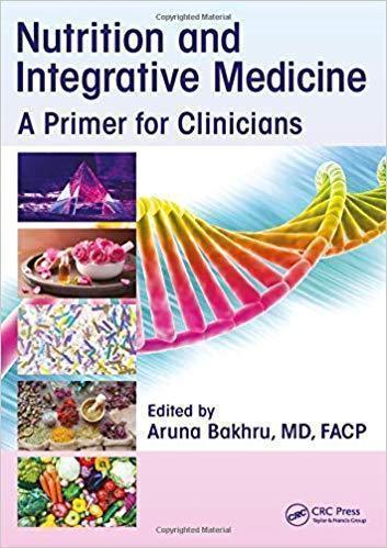 Nutrition And Integrative Medicine A Primer For Clinicians