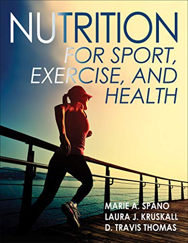 Nutrition for Sport, Exercise, and Health 1st ed by Marie Spano