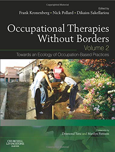 Occupational Therapies without Borders, Volume 2: Towards an Ecology of Occupation-Based Practices