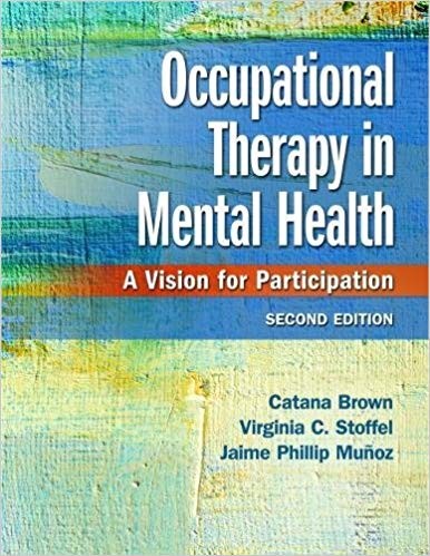 Occupational Therapy in Mental Health: A Vision for Participation 2nd Edition