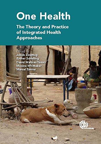 One Health The Theory And Practice Of Integrated Health Approaches