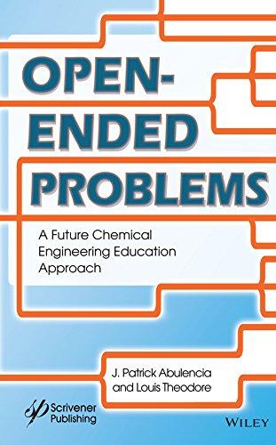 Open Ended Problems A Future Chemical Engineering Education Approach