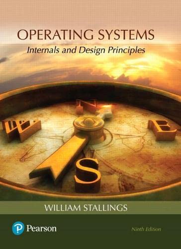 Operating Systems: Internals and Design Principles (9th Edition)