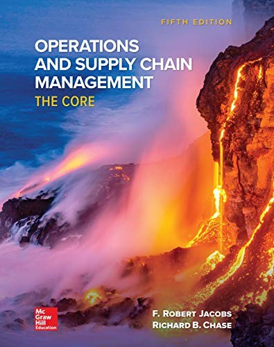 Operations and Supply Chain Management: The Core 5th Edition