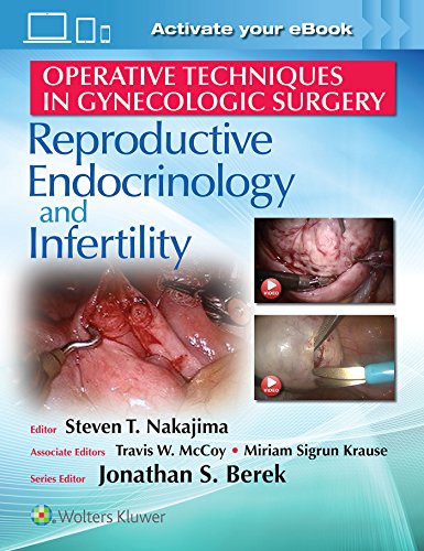 Operative Techniques in Gynecologic Surgery: Reproductive, Endocrinology and Infertility ? eBoo