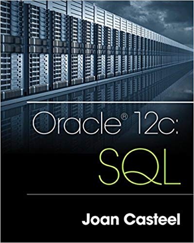Oracle 12c SQL 3rd Edition by Joan Casteel