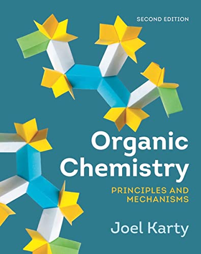 Organic Chemistry: Principles and Mechanisms (Second Edition) Second-edition