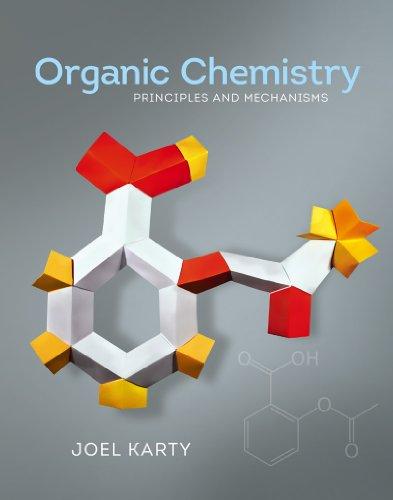 Organic Chemistry Principles And Mechanisms