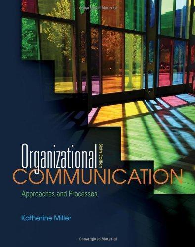 Organizational Communication Approaches And Processes 6Th Edition