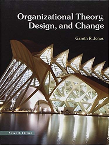 Organizational Theory, Design, and Change 7th Edition