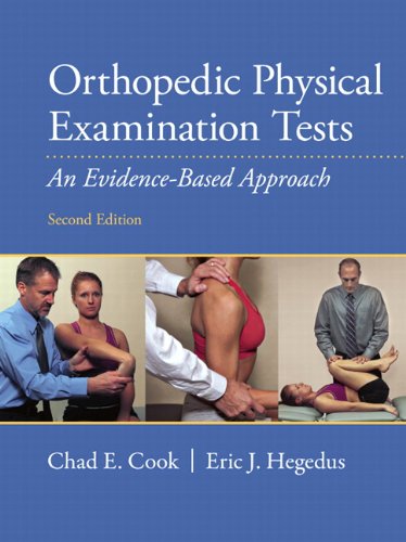 Orthopedic Physical Examination Tests An Evidence-Based Approach 2nd Edition by Chad E Cook