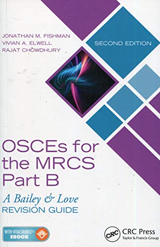 OSCEs for the MRCS Part B: A Bailey &amp; Love Revision Guide (2nd Edition)
