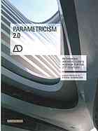 Parametricism 2.0 : rethinking architectureÃ¢â‚¬â„¢s agenda for the 21st century