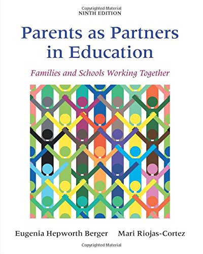 Parents as Partners in Education Families and Schools Working Together 9th Edition by Eugenia Hepworth Berger