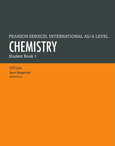 PEARSON EDEXCEL INTERNATIONAL AS A LEVEL: CHEMISTRY: Student Book 1