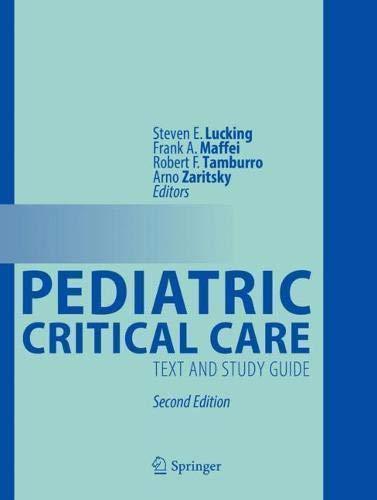 Pediatric Critical Care Text And Study Guide 2Nd Edition